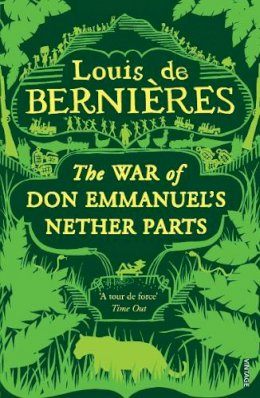 Louis De Bernières - War Of Don Emmanuel's Nether Parts - 9780749391300 - KKD0011028