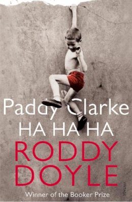 Doyle, Roddy - Paddy Clarke Ha Ha Ha: Roddy Doyle - 9780749397357 - 9780749397357