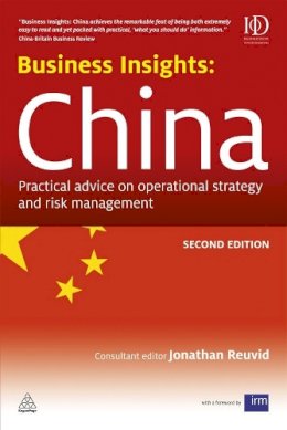 Jonathan Reuvid - Business Insights: China: Practical Advice on Operational Strategy and Risk Management - 9780749459918 - V9780749459918