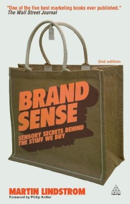 Martin Lindstrom - Brand Sense: Sensory Secrets Behind the Stuff We Buy - 9780749460570 - V9780749460570