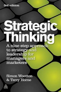 Simon Wootton - Strategic Thinking: A Step-by-step Approach to Strategy and Leadership - 9780749460778 - V9780749460778