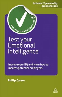 Philip Carter - Test Your Emotional Intelligence: Improve Your EQ and Learn How to Impress Potential Employers - 9780749462307 - V9780749462307