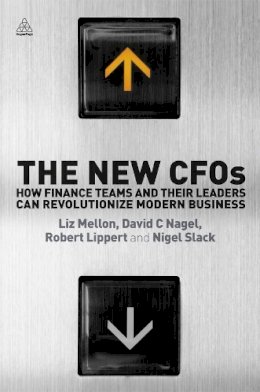 Dr Liz Mellon - The New CFOs: How Financial Teams and their Leaders Can Revolutionize Modern Business - 9780749465179 - V9780749465179