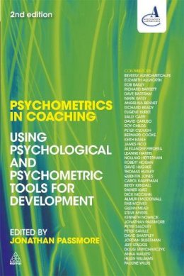 Jonathan Passmore (Ed.) - Psychometrics in Coaching: Using Psychological and Psychometric Tools for Development - 9780749466640 - V9780749466640