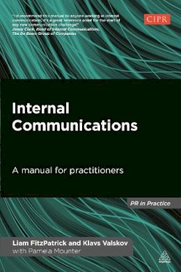 Liam Fitzpatrick - Internal Communications: A Manual for Practitioners - 9780749469320 - V9780749469320