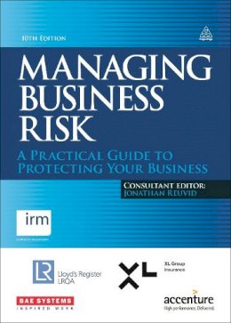Jonathan Reuvid - Managing Business Risk: A Practical Guide to Protecting Your Business - 9780749470432 - V9780749470432