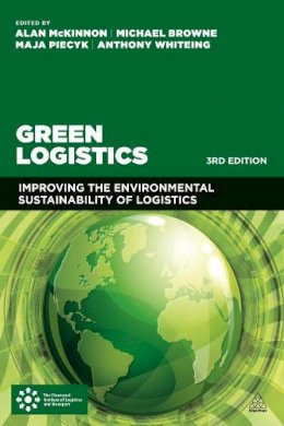 Alan Mckinnon - Green Logistics: Improving the Environmental Sustainability of Logistics - 9780749471859 - V9780749471859