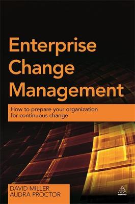David Miller - Enterprise Change Management: How to Prepare Your Organization for Continuous Change - 9780749473013 - V9780749473013