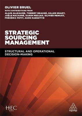 Professor Olivier Bruel - Strategic Sourcing Management: Structural and Operational Decision-making - 9780749476991 - V9780749476991