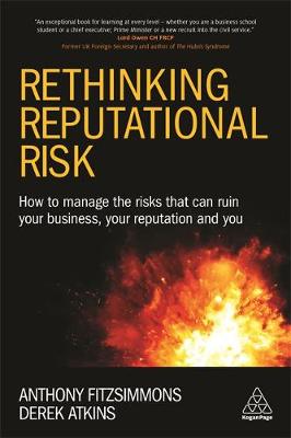 Anthony Fitzsimmons - Rethinking Reputational Risk: How to Manage the Risks that can Ruin Your Business, Your Reputation and You - 9780749477363 - V9780749477363