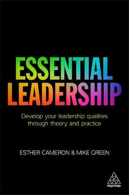 Esther Cameron - Essential Leadership: Develop Your Leadership Qualities Through Theory and Practice - 9780749477400 - V9780749477400