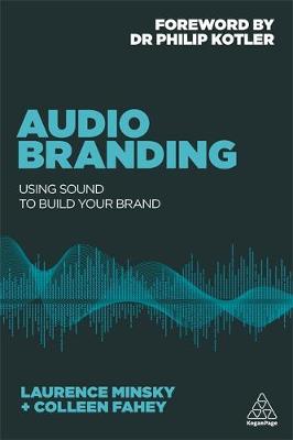 Laurence Minsky - Audio Branding: Using Sound to Build Your Brand - 9780749478575 - V9780749478575