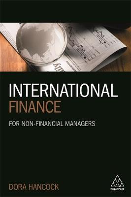Dora Hancock - International Finance: For Non-Financial Managers - 9780749480011 - V9780749480011