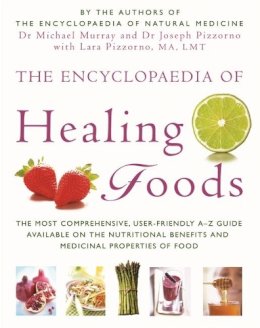 Dr. Michael Murray - The Encyclopaedia of Healing Foods - 9780749909710 - V9780749909710
