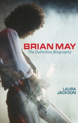 Laura Jackson - Brian May: The definitive biography - 9780749909765 - V9780749909765