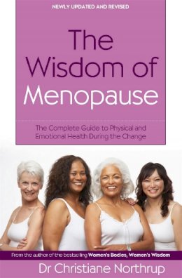 Christiane Northrup - The Wisdom of Menopause: The Complete Guide to Women's Health - 9780749927370 - V9780749927370