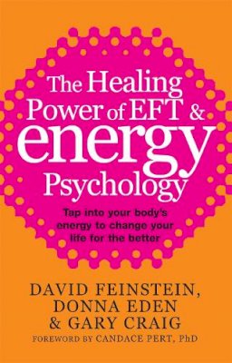 Donna Eden - The Healing Power of EFT and Energy Psychology - 9780749940201 - V9780749940201