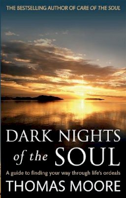 Thomas Moore - Dark Nights of the Soul - 9780749942038 - V9780749942038