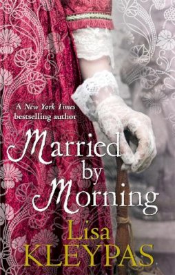 Lisa Kleypas - Married by Morning. by Lisa Kleypas (Hathaways) - 9780749953041 - V9780749953041