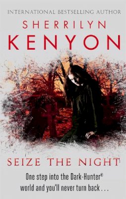 Sherrilyn Kenyon - Seize The Night - 9780749955359 - V9780749955359