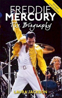 Laura Jackson - Freddie Mercury: The biography - 9780749956080 - V9780749956080