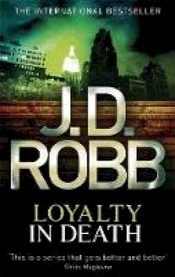 J. D. Robb - Loyalty In Death: 9 - 9780749956110 - V9780749956110