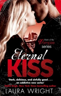 Laura Wright - Eternal Kiss: Number 2 in series - 9780749956332 - V9780749956332