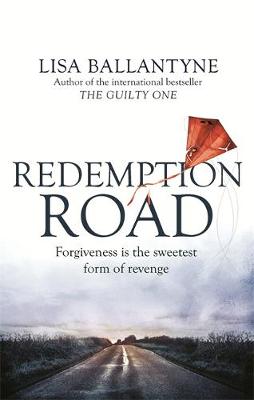 Lisa Ballantyne - Redemption Road: From Richard-&-Judy bestselling author of The Guilty One - 9780749957278 - KAC0003061