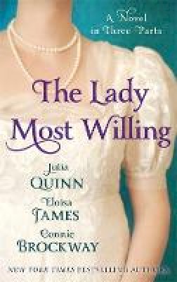 Julia Quinn - The Lady Most Willing: A Novel in Three Parts - 9780749957810 - 9780749957810