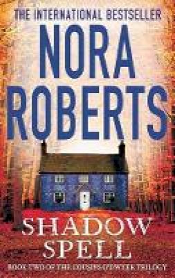 Nora Roberts - Shadow Spell - 9780749958619 - 9780749958619