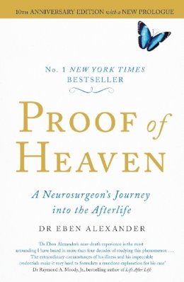 Iii Dr Eben Alexander - Proof of Heaven: A Neurosurgeon´s Journey into the Afterlife - 9780749958794 - V9780749958794