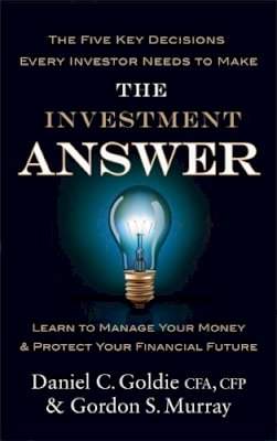 Gordon Murray - The Investment Answer: Learn to manage your money and protect your financial future - 9780749958893 - V9780749958893