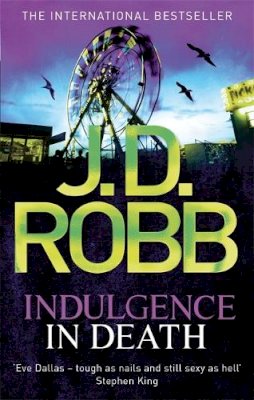 J. D. Robb - Indulgence in Death - 9780749959029 - V9780749959029 J. D. Robb - Indulgence in Death - 9780749959029 - V9780749959029