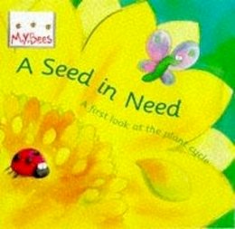 Sam Godwin - Little Bees: Mybees: A Seed In Need: A first look at the plant cycle - 9780750024976 - V9780750024976