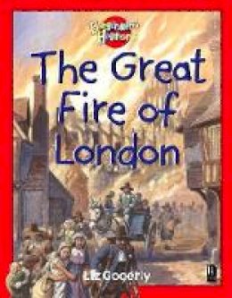 Liz Gogerly - Beginning History: The Great Fire Of London - 9780750237895 - V9780750237895