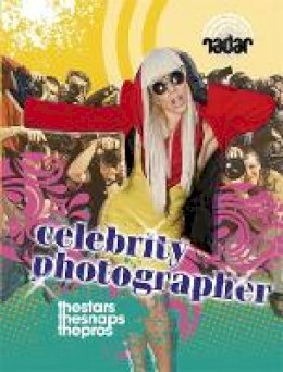 Isabel Thomas - Radar: Top Jobs: Celebrity Photographer - 9780750264617 - V9780750264617