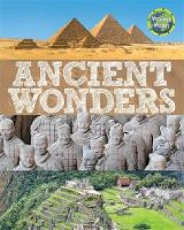 Wayland Publishers - Ancient Wonders (Worldwide Wonders) - 9780750298698 - V9780750298698