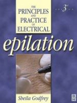 Sheila Godfrey - Principles and Practice of Electrical Epilation - 9780750652261 - V9780750652261