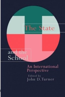 John Turner - The State and the School: An International Perspective - 9780750704786 - KT00000287