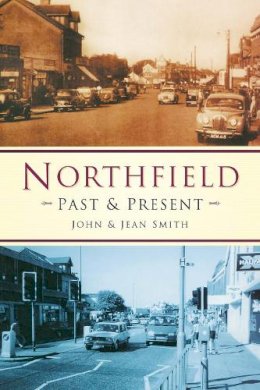 John Smith - Northfield Past and Present - 9780750927833 - V9780750927833