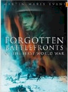 Marix Evans - Forgotten Battlefronts of the First World War - 9780750930048 - V9780750930048