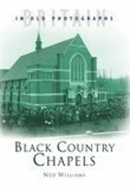 Ned Williams - Black Country Chapels - 9780750939904 - V9780750939904