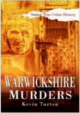 Kevin Turton - Warwickshire Murders - 9780750942423 - V9780750942423