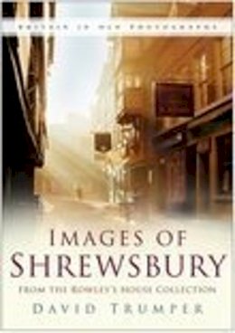 David Trumper - Images of Shrewsbury - 9780750942614 - V9780750942614