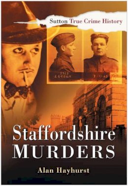 Alan Hayhurst - Staffordshire Murders - 9780750947060 - V9780750947060