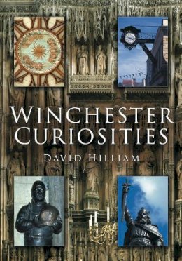 David Hilliam - Winchester Curiosities - 9780750948906 - V9780750948906