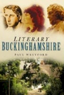 Paul Wreyford - Literary Buckinghamshire - 9780750949590 - V9780750949590