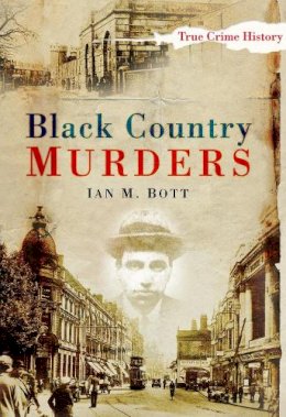 Ian M Bott - Black Country Murders - 9780750950534 - V9780750950534