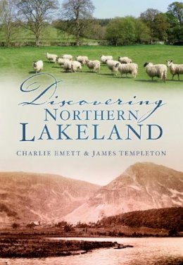 Charlie Emett - Discovering Northern Lakeland - 9780750950831 - V9780750950831