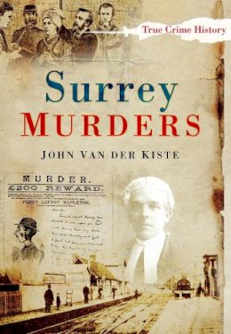 Van Der Kiste - Surrey Murders - 9780750951302 - V9780750951302